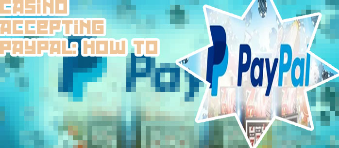 Casinos that accept paypal